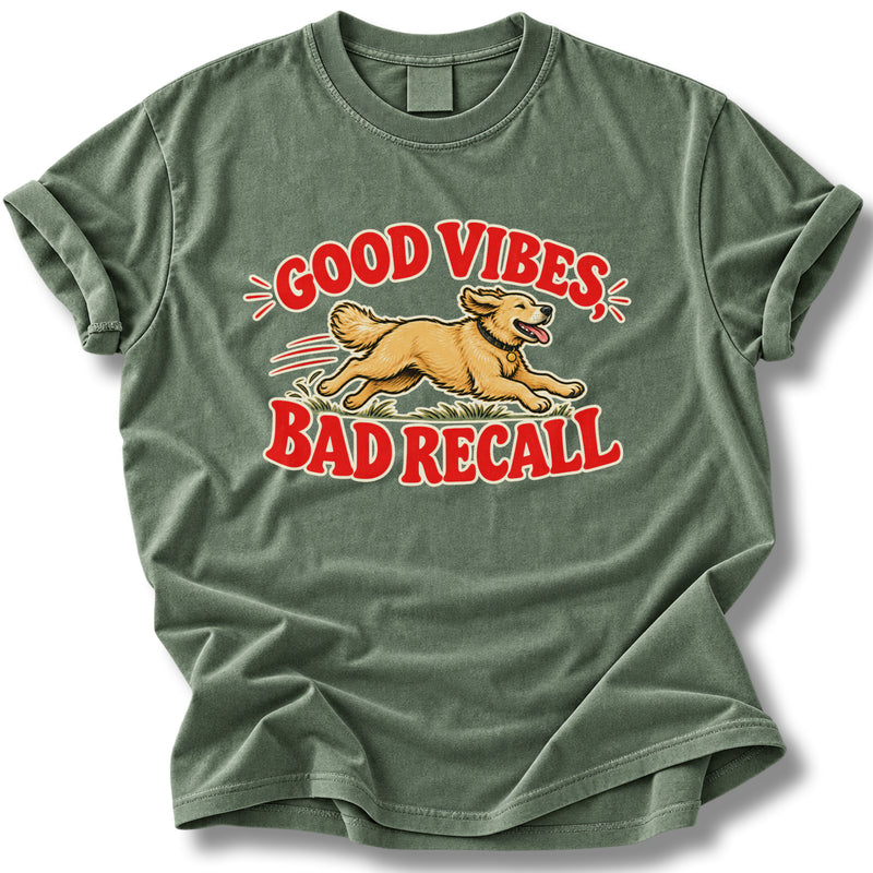 Good Vibes Bad Recall Dog Shirt | Funny Golden Retriever Tee