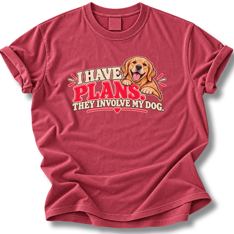 I Have Plans They Involve My Dog Shirt | Golden Retriever Tee