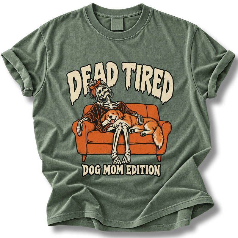 Dead Tired Dog Mom Edition Halloween Shirt | Skeleton Couch Tee